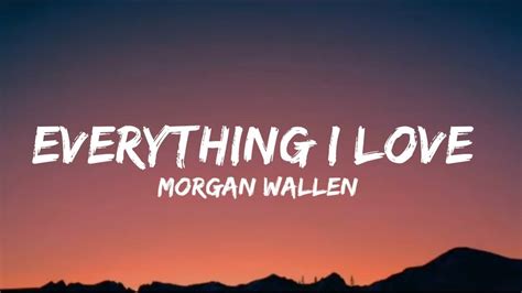 Morgan Wallen - Everything I Love (Lyrics)Lyrics:I wish I woulda met you anywhere but where I didSome ol' high rise town that I won't ever go againWish we wo...